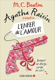 Agatha Raisin enquête 11 - L'enfer de l'amour